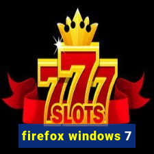 firefox windows 7